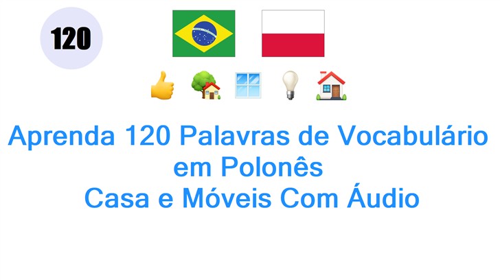 Aprenda 120 Palavras de Vocabulário em Polonês: Casa e Móveis Com Áudio